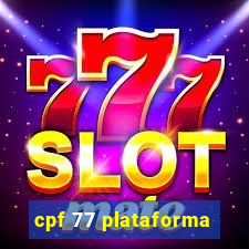 cpf 77 plataforma